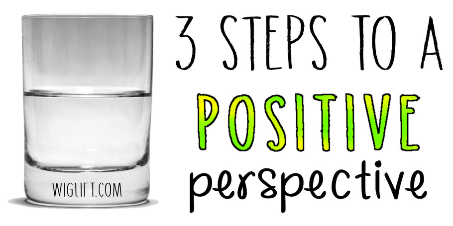 3 Steps to a Positive Perspective